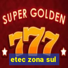 etec zona sul